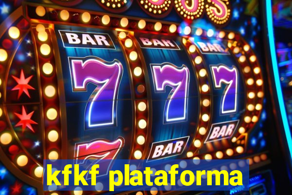 kfkf plataforma